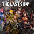 เปิดแล้ว The Last Shop เกมส์มือถือใหม่บริหารร้านอาวุธ ในวันสิ้นโลก พร้อมเปิดให้บริการทั้งระบบ iOS และ Android แล้ววันนี้