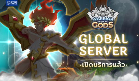 Warrior of Gods เปิดเซิร์ฟเวอร์ Global อย่างเป็นทางการ