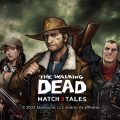 ในที่สุดก็มา The Walking Dead Match 3 Tales เกมส์มือถือใหม่แนว Puzzle RPG จาก Com2uS พร้อมเปิดให้ลงทะเบียนล่วงหน้า เตรียมเปิดเร็วๆ นี้