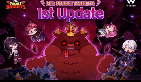 WEBZEN เปิดตัวคอนเทนต์ใหม่ใน MU: Pocket Knights กับอัปเดตใหญ่ครั้งแรก