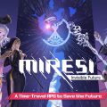 MIRESI: Invisible Future เกมส์มือถือใหม่ RPG เตรียมยกเครื่องครั้งใหญ่ หลังรับฟังเสียงผู้เล่น ยืนยันพร้อมปรับทั้ง กราฟิก ระบบต่อสู้ และ เนื้อเรื่องใหม่