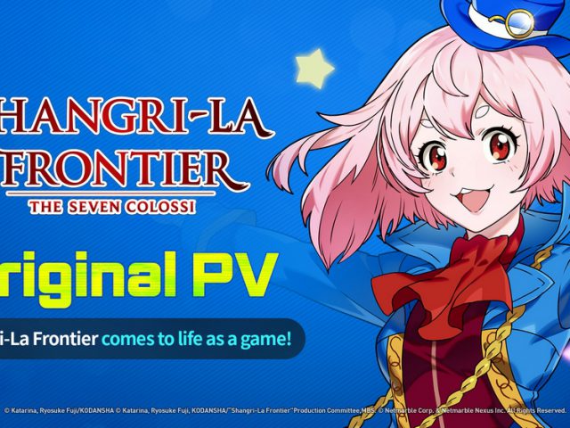 เน็ตมาร์เบิ้ลเปิดตัว PV ออริจินัล ‘Shangri-La Frontier: The Seven Colossi’ จาก IP สุดฮิตสู่ผลงานเกมแรก !